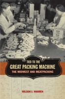 Tied to the great packing machine : the Midwest and meatpacking /
