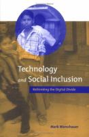 Technology and social inclusion : rethinking the digital divide /