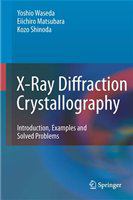 X-Ray Diffraction Crystallography Introduction, Examples and Solved Problems /