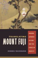 Translating Mount Fuji modern Japanese fiction and the ethics of identity /
