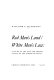 Red man's land/white man's law: a study of the past and present status of the American Indian /