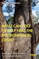 What can I do to help heal the environmental crisis?