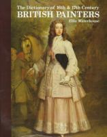 The Dictionary of 16th & 17th century British painters /