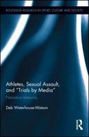 Athletes, sexual assault, and "trials by media" narrative immunity /