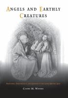 Angels and earthly creatures preaching, performance, and gender in the later Middle Ages /