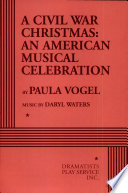 A civil war Christmas : an American musical celebration /