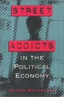 Street addicts in the political economy /