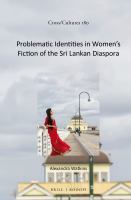 Problematic identities in women's fiction of the Sri Lankan diaspora