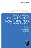 Implementing Inclusive Education : Issues in Bridging the Policy-Practice Gap.
