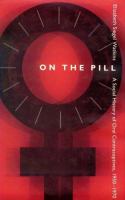 On the pill : a social history of oral contraceptives, 1950-1970 /