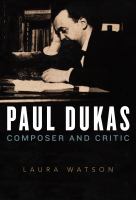 Paul Dukas : composer and critic /