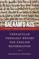 Balaam's ass : vernacular theology before the English Reformation.