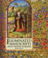 Illuminated manuscripts and their makers /