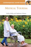 Medical Tourism : A Reference Handbook.