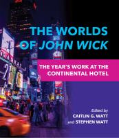 The Worlds of John Wick : The Year's Work at the Continental Hotel.