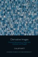 Derivative images : financial derivatives in french film, literature and thought /