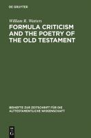 Formula Criticism and the Poetry of the Old Testament.