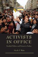 Activists in office : Kurdish politics and protest in Turkey /