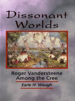 Dissonant worlds Roger Vandersteene among the Cree /