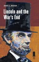 Lincoln and the War's End.