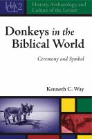 Donkeys in the biblical world : ceremony and symbol /