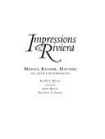 Impressions of the Riviera : Monet, Renoir, Matisse, and their contemporaries /