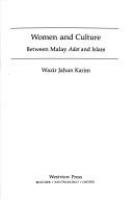 Women and culture : between Malay Adat and Islam /