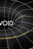 Void : The Strange Physics of Nothing.