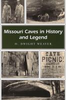 Missouri caves in history and legend /