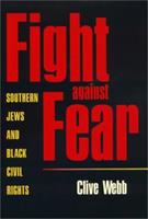 Fight against fear : southern Jews and Black civil rights /