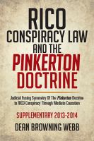 Rico Conspiracy Law and the Pinkerton Doctrine : Judicial Fusing Symmetry of the Pinkerton Doctrine to Rico Conspiracy Through Mediate Causation /