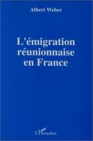 L'émigration réunionnaise en France /