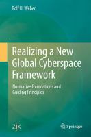 Realizing a New Global Cyberspace Framework Normative Foundations and Guiding Principles /