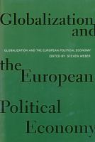 Globalization and the European Political Economy.