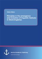Principles in the emergence and evolution of linguistic features in World Englishes.