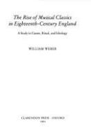 The rise of musical classics in eighteenth-century England : a study in canon, ritual, and ideology /