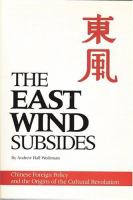 The east wind subsides : Chinese foreign policy and the origins of the Cultural Revolution /