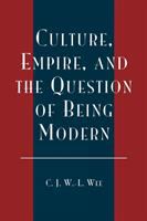 Culture, empire, and the question of being modern /