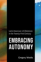 Embracing autonomy : Latin American-US relations in the twenty-first century /