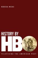 History by HBO Televising the American Past /