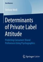 Determinants of Private Label Attitude Predicting Consumers’ Brand Preferences Using Psychographics /