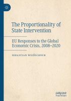 The Proportionality of State Intervention EU Responses to the Global Economic Crisis, 2008-2020 /