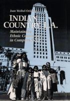 Indian country, L.A. : maintaining ethnic community in complex society /