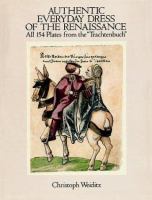 Authentic everyday dress of the Renaissance : all 154 plates from the "Trachtenbuch" /