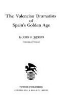 The Valencian dramatists of Spain's golden age /