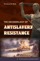 The archaeology of antislavery resistance