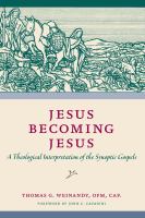 Jesus becoming Jesus : a theological interpretation of the Synoptic Gospels /