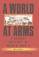 A world at arms a global history of World War II /