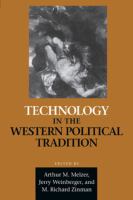 Technology in the Western Political Tradition.