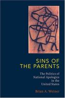 Sins of the parents : the politics of national apologies in the United States /